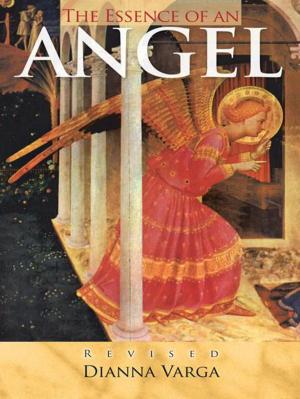 Cover of the book The Essence of an Angel by Louise A. Fugate