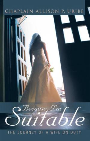 Cover of the book Because I'm Suitable by Samuel White III