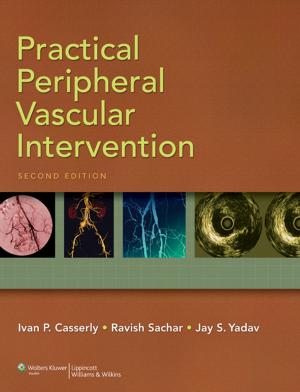 Cover of the book Practical Peripheral Vascular Intervention by Richard K. Ries, David A. Fiellin, Shannon C. Miller, Richard Saitz