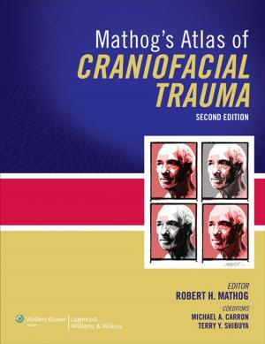Cover of the book Mathog's Atlas of Craniofacial Trauma by Michael W. Mulholland, Gerard M. Doherty