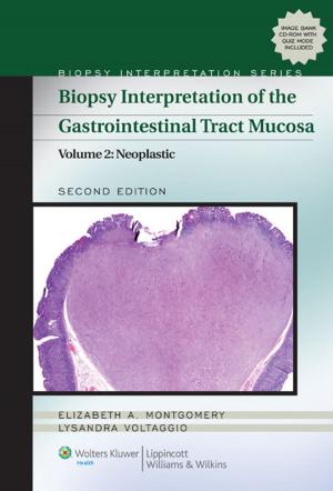 Cover of the book Biopsy Interpretation of the Gastrointestinal Tract Mucosa by Elizabeth A. Montgomery, Lysandra Voltaggio