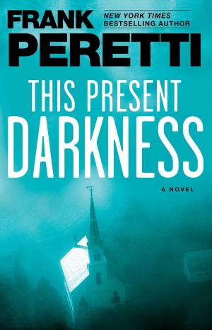 Cover of the book This Present Darkness by Bill Bright, Jack Cavanaugh