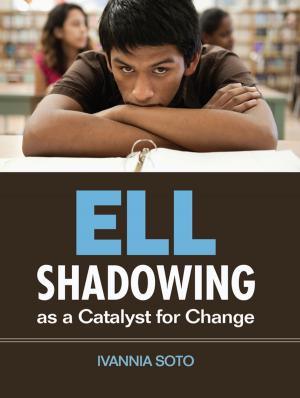 Cover of the book ELL Shadowing as a Catalyst for Change by Megan Tschannen-Moran, Robert K. Tschannen-Moran