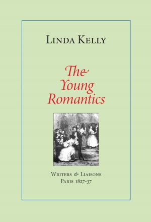 Book cover of The Young Romantics: Writers & Liaisons, Paris 1827-37