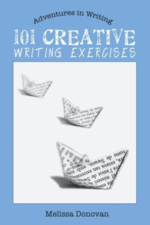 Book cover of 101 Creative Writing Exercises (Adventures in Writing)