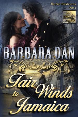 Cover of the book Fair Winds to Jamaica by Barbara Dan