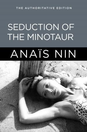 Cover of the book Seduction of the Minotaur by Anais Nin