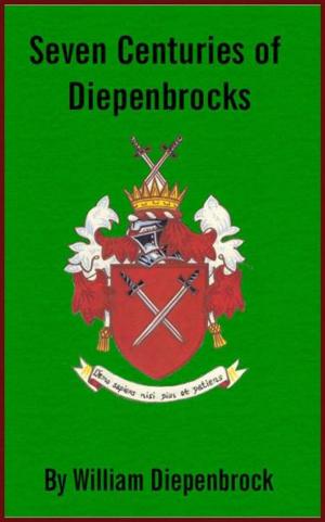 Cover of the book Seven Centuries of Diepenbrocks by Blake Allmendinger