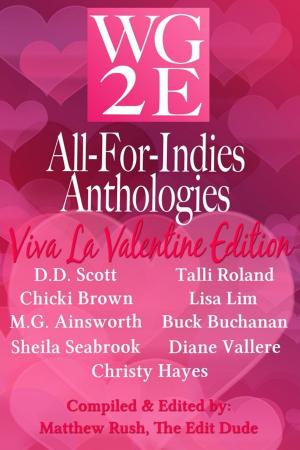 Book cover of The WG2E All-For-Indies Anthologies: Viva La Valentine Edition