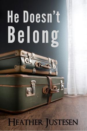 Book cover of He Doesn't Belong: a short story
