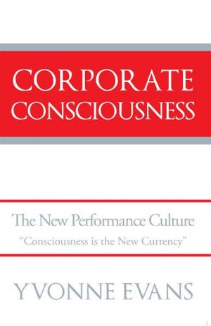 Cover of the book Corporate Consciousness by Nena Burnette LPC, Vonda Boston Keasler LMFT, Mallory Burnette