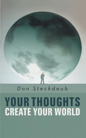 Cover of the book Your Thoughts Create Your World by Silvia Neff
