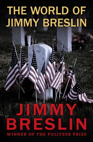 bigCover of the book The World of Jimmy Breslin by 