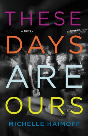 Cover of the book These Days Are Ours by K. K. Beck