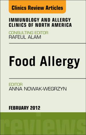 Book cover of Food Allergy, An Issue of Immunology and Allergy Clinics - E-Book