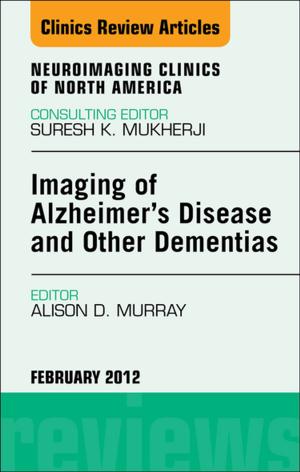 bigCover of the book Imaging in Alzheimer’s Disease and Other Dementias, An Issue of Neuroimaging Clinics - E-Book by 