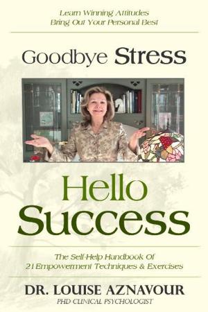 Cover of the book Goodbye Stress - Hello Success by Martin Shenkman, Jonathan Blattmachr