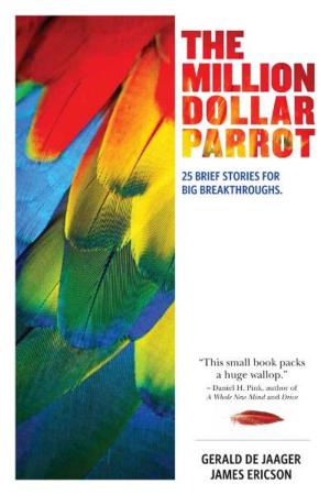 Cover of The Million Dollar Parrot: 25 Brief Stories for Big Breakthroughs