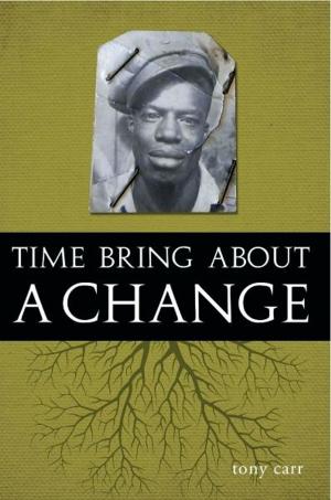 Cover of the book Time Bring About a Change by Dr Nicky Howe