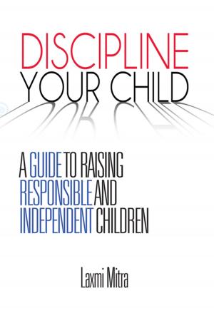 Cover of the book Discipline Your Child by Dorothy A. James