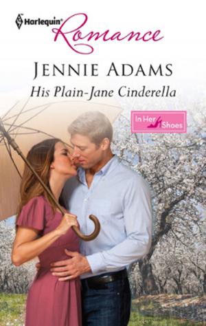 Cover of the book His Plain-Jane Cinderella by Heather C. Leigh