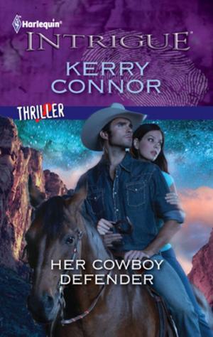 Cover of the book Her Cowboy Defender by Vicki Lewis Thompson, Kira Sinclair, Samantha Hunter, Nancy Warren