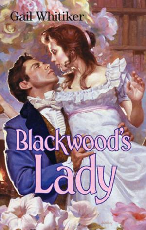 Cover of the book BLACKWOOD'S LADY by Maya Blake, Miranda Lee, Jennifer Hayward, Susan Stephens
