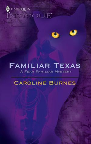 Cover of the book Familiar Texas by Cassie Miles