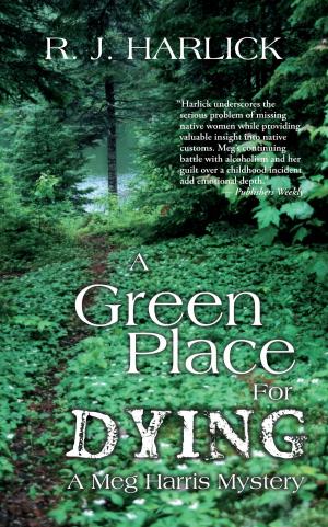 Cover of the book A Green Place for Dying by Jon H. Pammett, Christopher Dornan