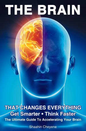 Cover of the book The Brain That Changes Everything by 詩麗・詩麗・若威香卡（Sri Sri Ravi Shankar）