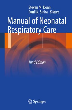 Cover of the book Manual of Neonatal Respiratory Care by Jared A. Linebach, Brian P. Tesch, Lea M. Kovacsiss