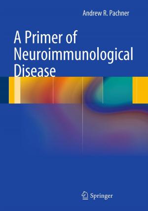 Cover of the book A Primer of Neuroimmunological Disease by Zdravko Galić