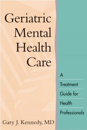Cover of the book Geriatric Mental Health Care by Stephanie Brown, PhD, Virginia Lewis, Phd