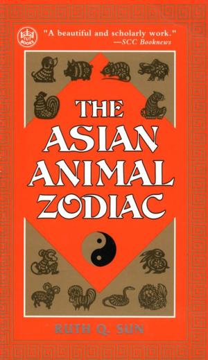 Cover of the book Asian Animal Zodiac by Boye Lafayette De Mente