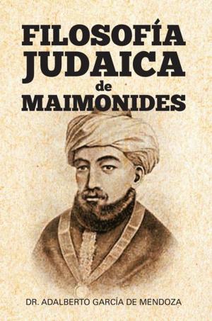 Cover of the book Filosofía Judaica De Maimonides by Dr. Adalberto García de Mendoza