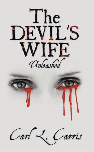 Cover of the book The Devil's Wife - Unleashed by Kollin L. Taylor