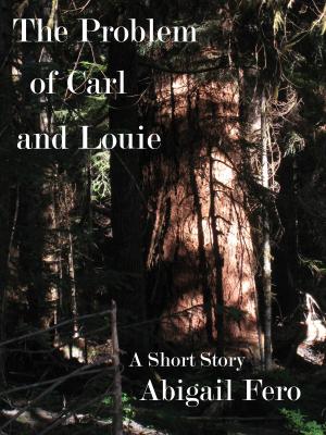 Cover of the book The Problem of Carl and Louie by Brick ONeil