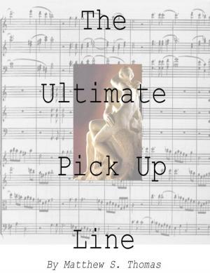 Cover of the book The Ultimate Pick-Up Line by Carmen Webb