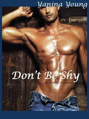 Cover of the book Don't Be Shy: An Erotic Novella by Vincent Geyta