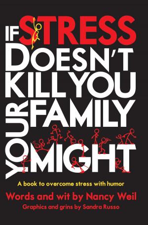 Book cover of If Stress Doesn't Kill You, Your Family Might