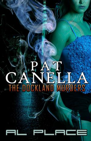 Cover of the book Pat Canella ( The dockland murders ) by Al Place, Alan Place