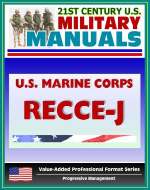 Cover of the book 21st Century U.S. Military Manuals: U.S. Marine Corps (USMC) RECCE-J, Multiservice Procedures for Requesting Reconnaissance Information in a Joint Environment - MCRP 2-2.1 by Jay Monaghan