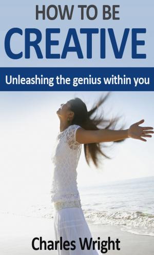 Book cover of How To Be Creative