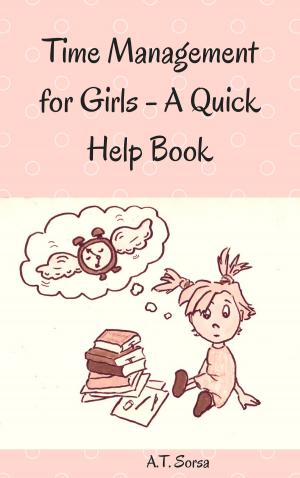 Book cover of Time Management for Girls: A Quick Help Book