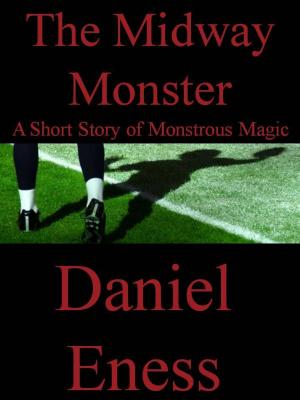 Cover of the book The Midway Monster by Daniel Eness