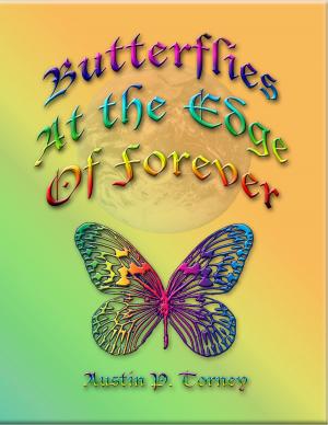 Cover of the book Butterflies At The Edge of Forever by Rolf Margenau