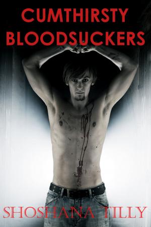 Cover of the book Cumthirsty Bloodsuckers by M L Smith