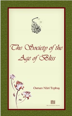 Cover of the book The Society of the Age of Bliss by Murat Kaya