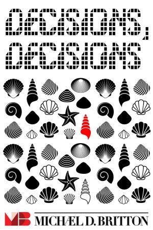 Cover of the book Decisions, Decisions by Michael D. Britton
