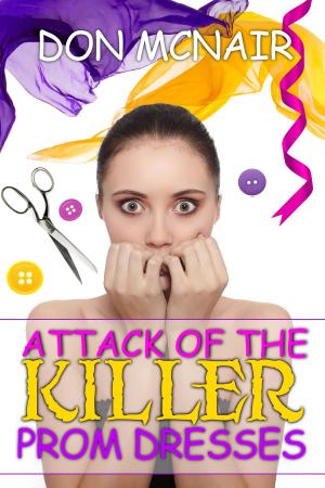 Book cover of Attack of the Killer Prom Dresses